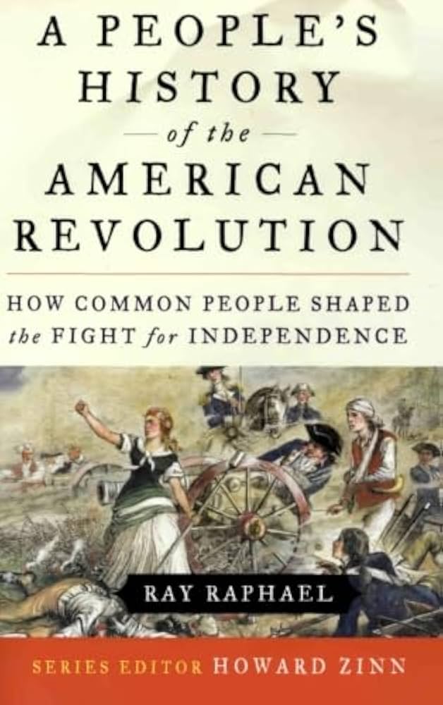 Book Discussion: A People’s History of the American Revolution by Ray Raphael