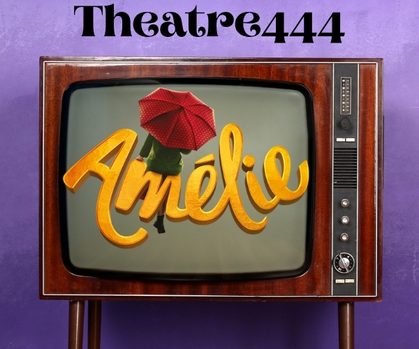 Amelie, The Musical